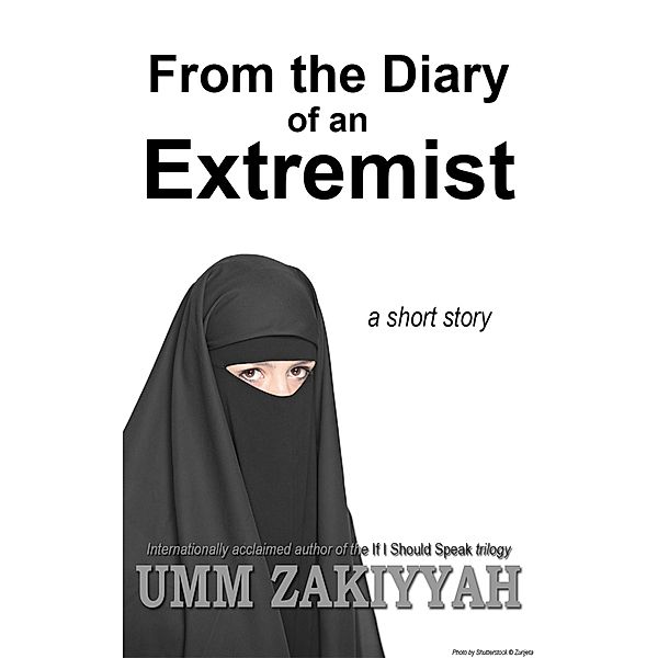 From the Diary of an Extremist, Umm Zakiyyah