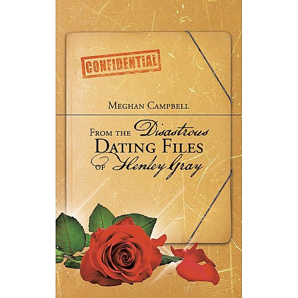From the Disastrous Dating Files of Henley Gray, Meghan Campbell