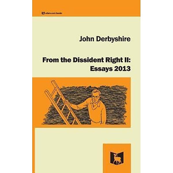 From the Dissident Right II / VDARE., John Derbyshire