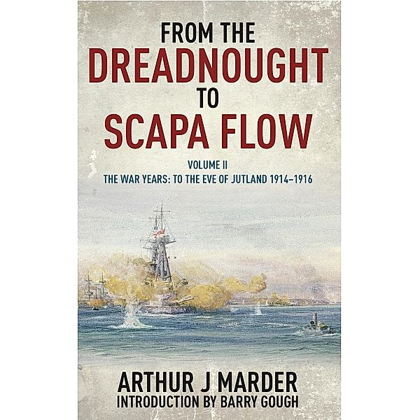 From the Dreadnought to Scapa Flow / Seaforth Publishing, Marder Arthur Marder