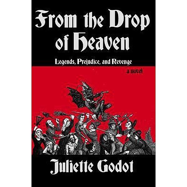 From the Drop of Heaven / Brown Posey Press, Juliette Godot