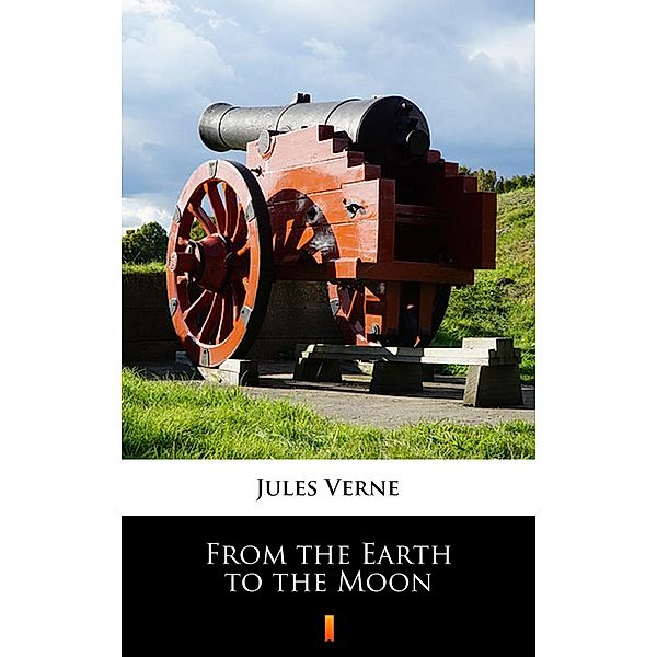 From the Earth to the Moon, Jules Verne