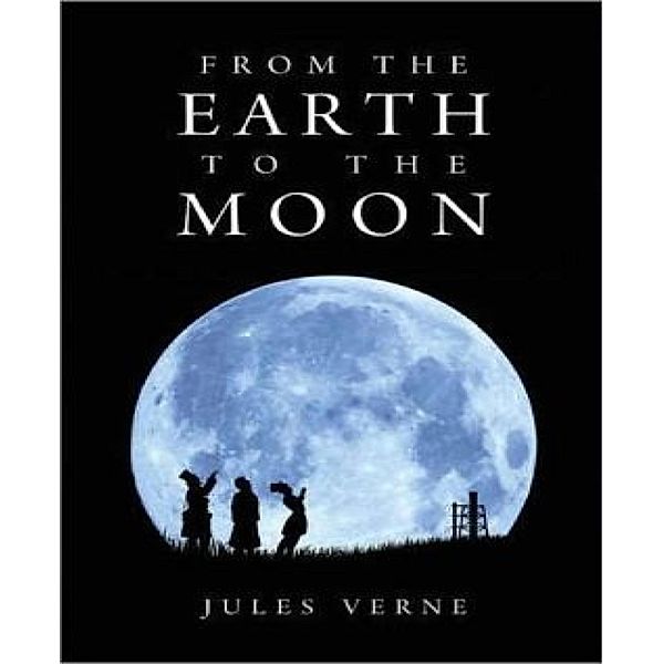 From the Earth to the Moon, Jules Verne