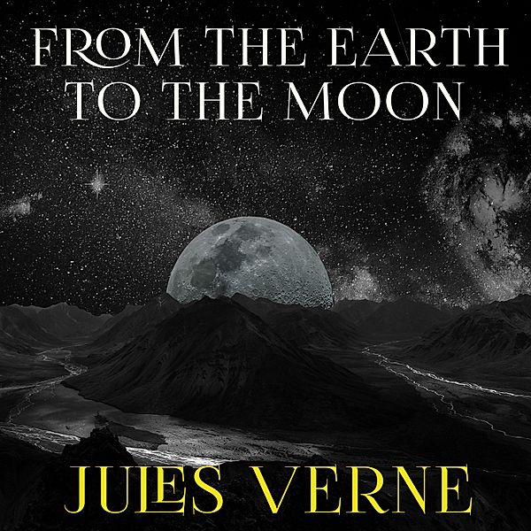 From the Earth to the Moon, Jules Verne