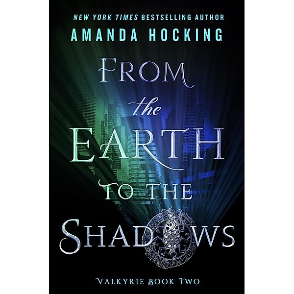 From the Earth to the Shadows / Valkyrie Bd.2, Amanda Hocking