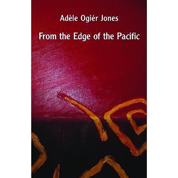 From the Edge of the Pacific, Adèle Ogiér Jones