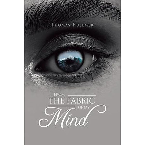 From the Fabric of My Mind / Green Sage Agency, Thomas Fullmer
