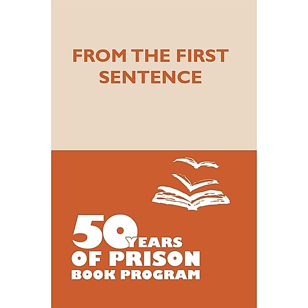 From the First Sentence: 50 Years of Prison Book Program, Lucy Parsons