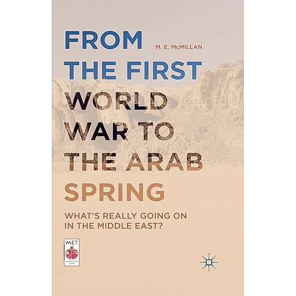 From the First World War to the Arab Spring / Middle East Today, M. E. McMillan