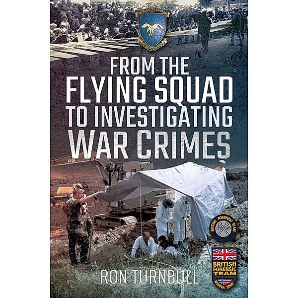 From the Flying Squad to Investigating War Crimes, Ron Turnbull