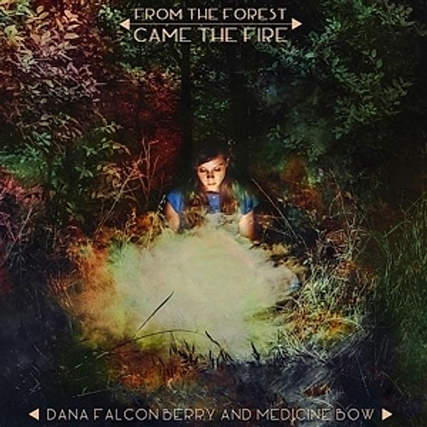 From The Forest Came The Fire (Vinyl), Dana Falconberry
