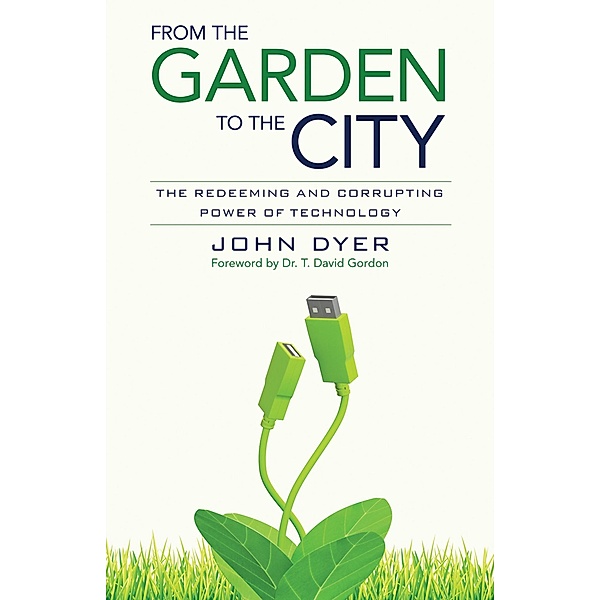 From the Garden to the City, John Dyer