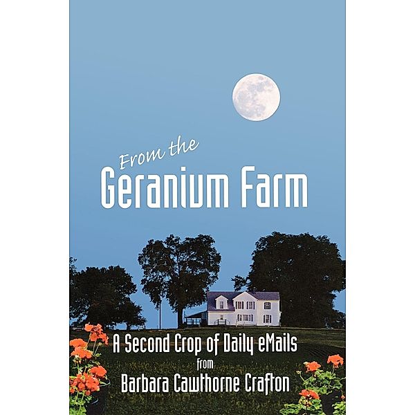 From The Geranium Farm, Barbara Cawthorne Crafton