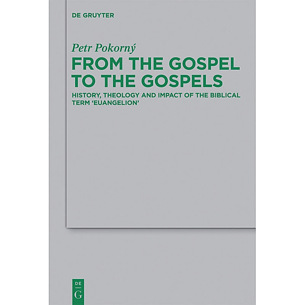 From the Gospel to the Gospels, Petr Pokorný