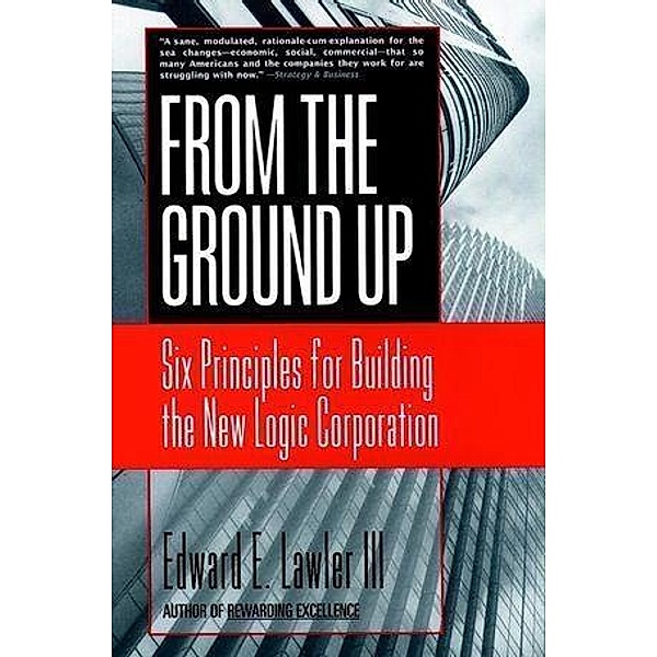 From The Ground Up, Edward E. Lawler
