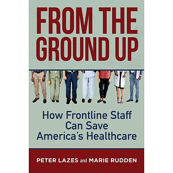 From the Ground Up, Peter Lazes, Marie Rudden