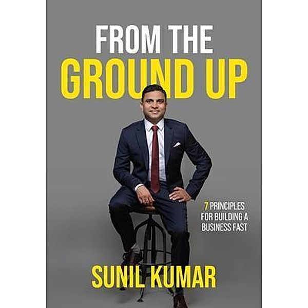 From The Ground Up, Sunil Kumar