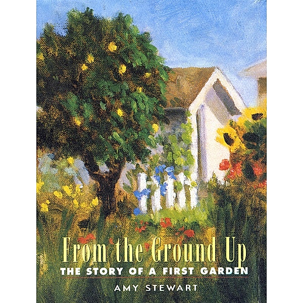 From the Ground Up, Amy Stewart