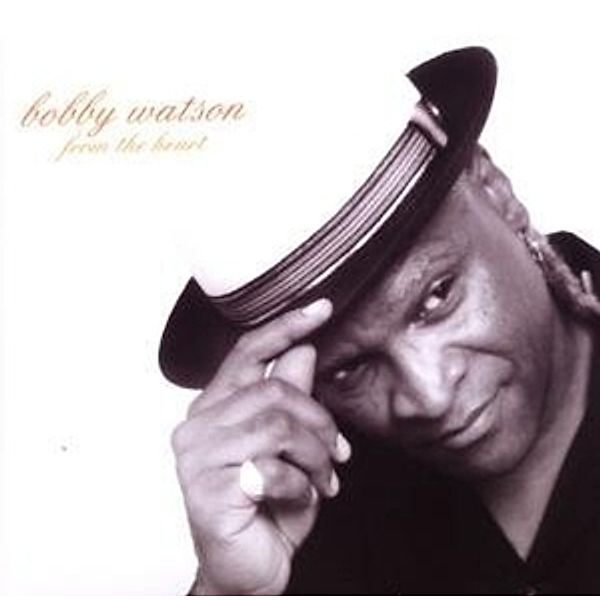 From The Heart, Bobby Watson