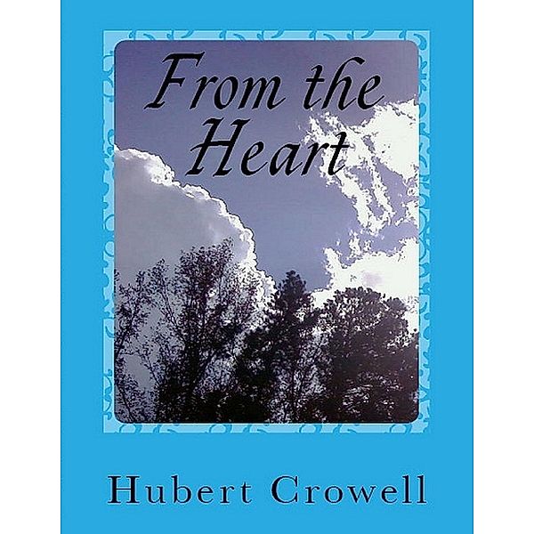 From the Heart, Hubert Crowell