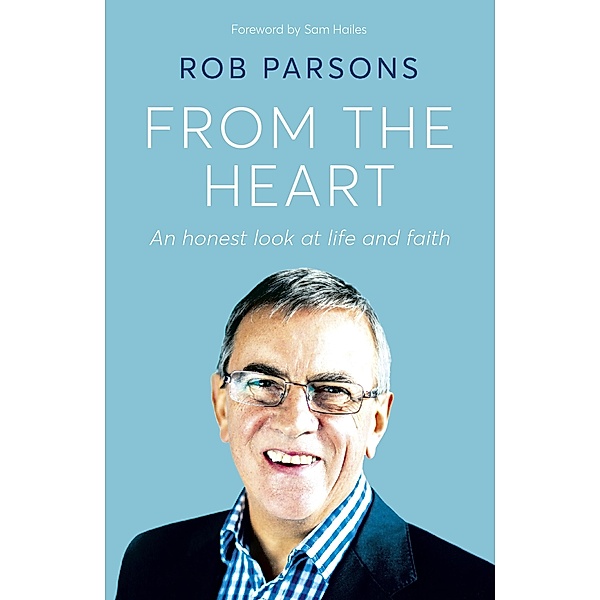 From the Heart, Rob Parsons