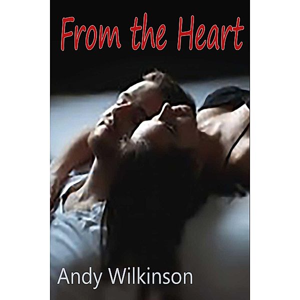 From the Heart, Andy Wilkinson