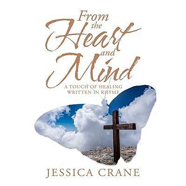 From the Heart and Mind / Pen House LLC, Jessica Crane