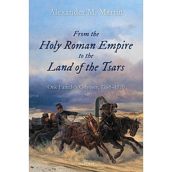 From the Holy Roman Empire to the Land of the Tsars, Alexander M. Martin