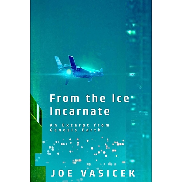 From the Ice Incarnate, Joe Vasicek