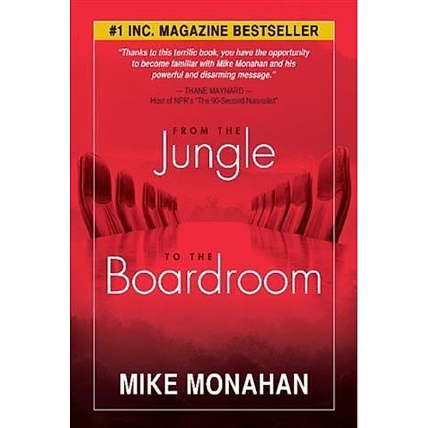 From the Jungle to the Boardroom, Mike Monahan