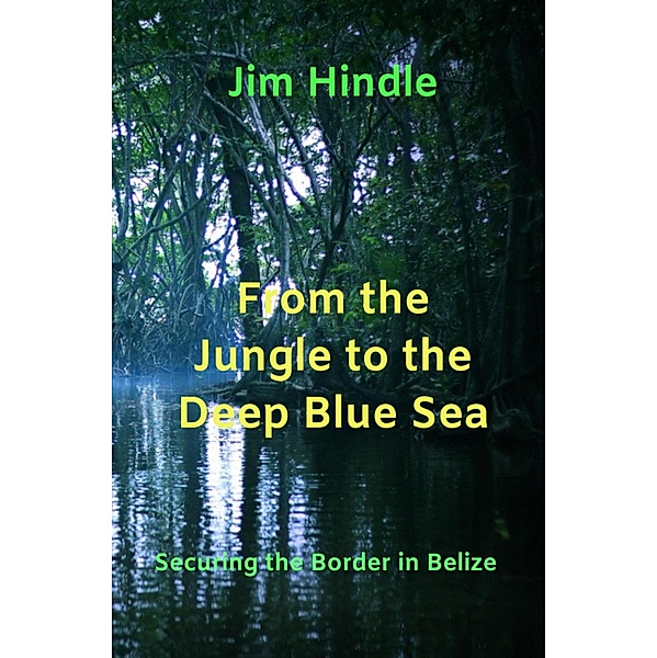 From the Jungle to the Deep Blue Sea, Jim Hindle
