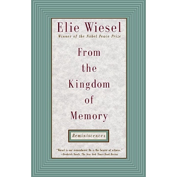 From the Kingdom of Memory, Elie Wiesel