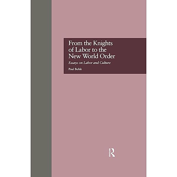 From the Knights of Labor to the New World Order, Paul Buhle