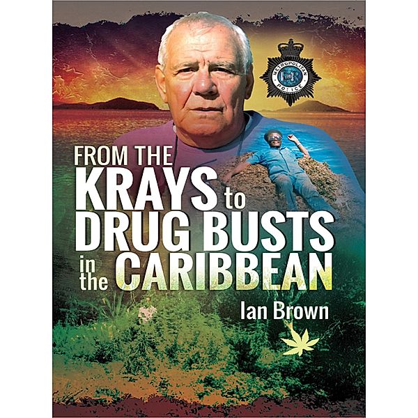 From the Krays to Drug Busts in the Caribbean, Brown Ian Brown