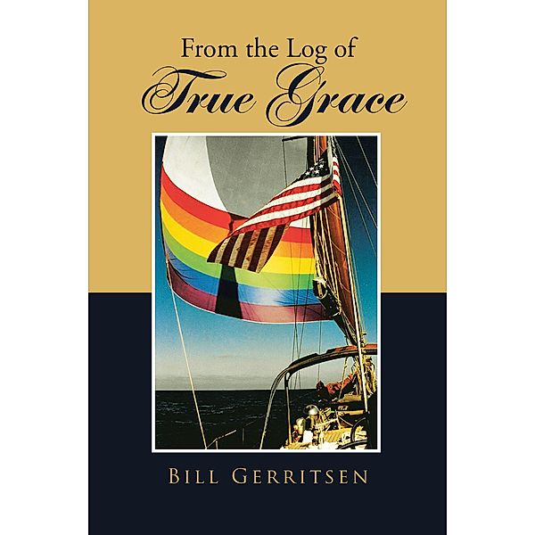 From the Log of True Grace, Bill Gerritsen
