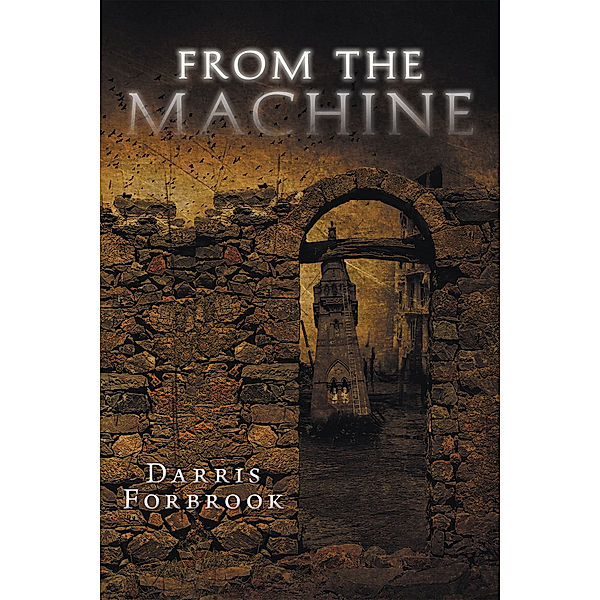 From the Machine, Darris Forbrook