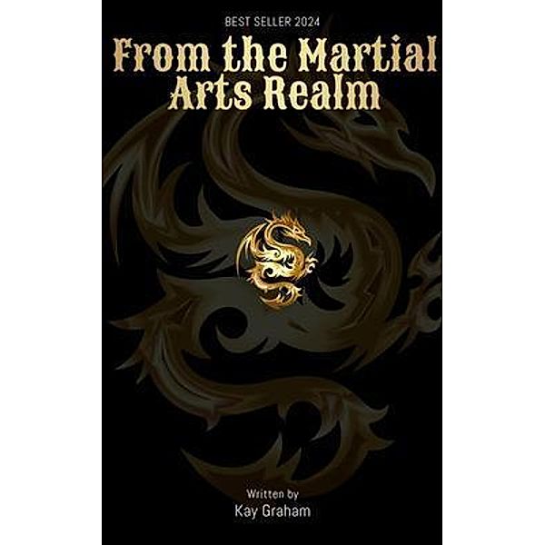 From the Martial Arts Realm, Kay Graham