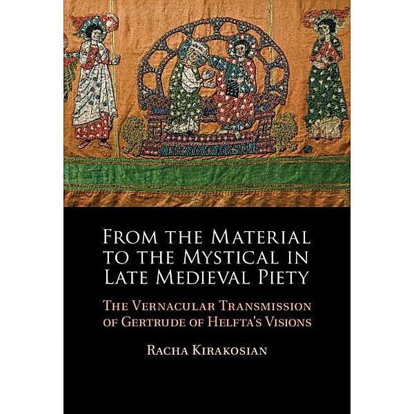 From the Material to the Mystical in Late Medieval Piety, Racha Kirakosian