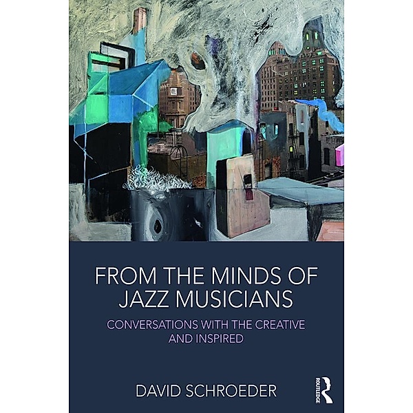 From the Minds of Jazz Musicians, David Schroeder