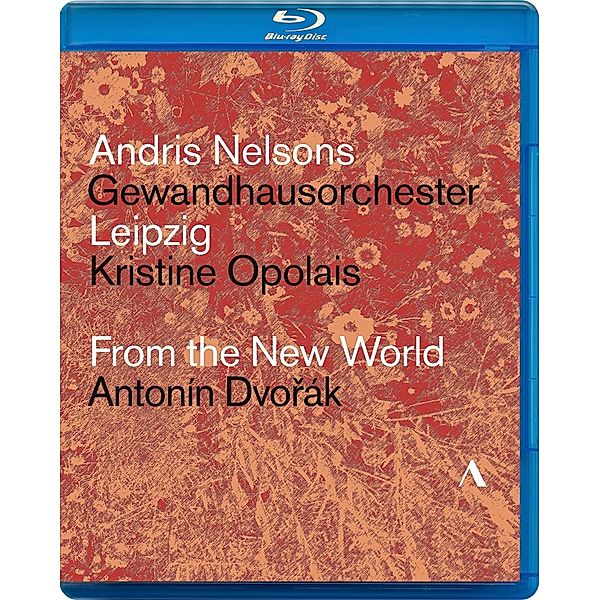 From The New World, Opolais, Nelsons, Gewandhausorchester