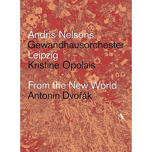 From The New World, Opolais, Nelsons, Gewandhausorchester