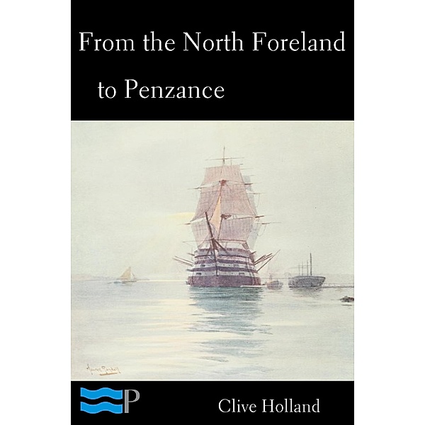 From the North Foreland to Penzance, Clive Holland