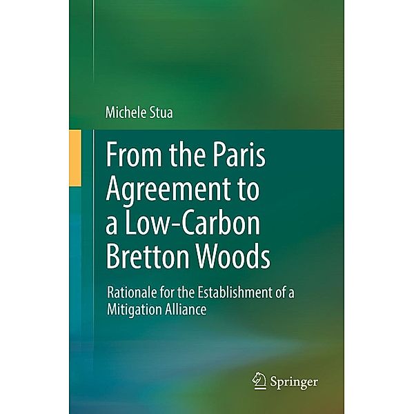 From the Paris Agreement to a Low-Carbon Bretton Woods, Michele Stua