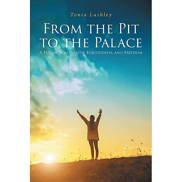 From the Pit to the Palace, Tonia Lashley