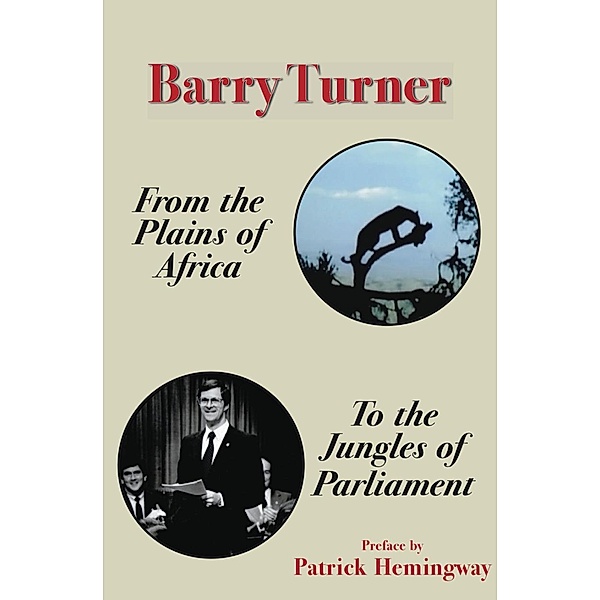From the Plains of Africa to the Jungles of Parliament, Barry Inc. Turner