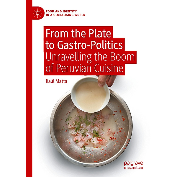 From the Plate to Gastro-Politics, Raúl Matta