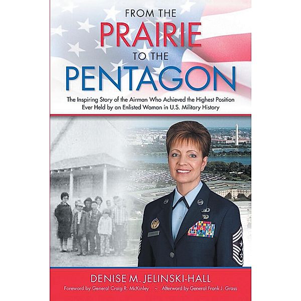 From the Prairie to the Pentagon, Denise M. Jelinski-Hall