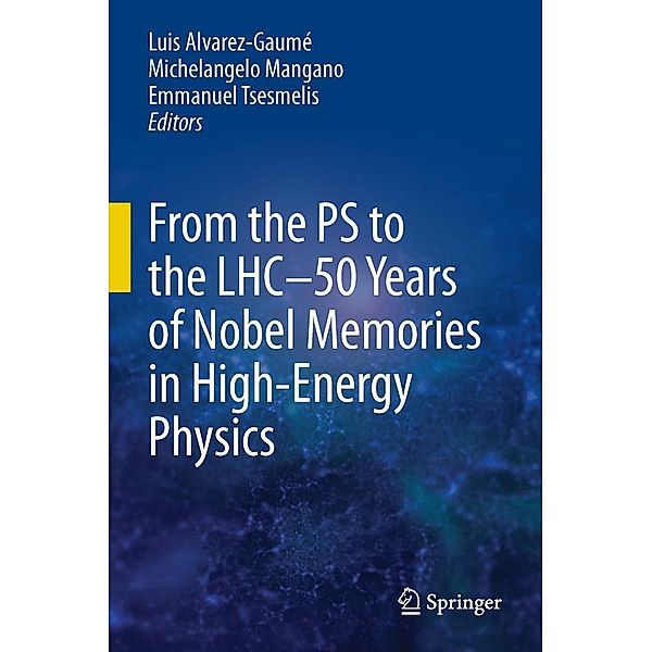 From the PS to the LHC - 50 Years of Nobel Memories in High-Energy Physics