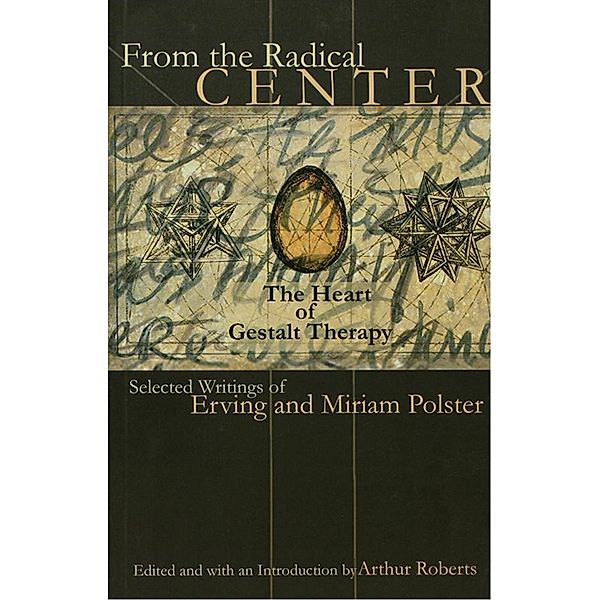 From the Radical Center, Erving Polster, Miriam Polster