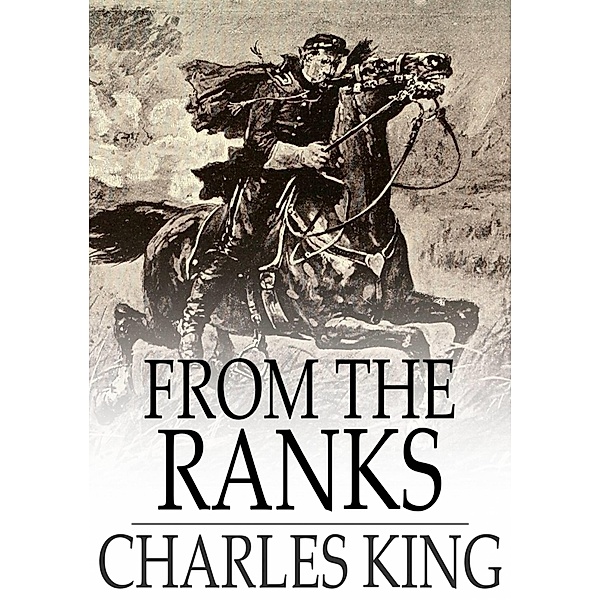 From the Ranks / The Floating Press, Charles King